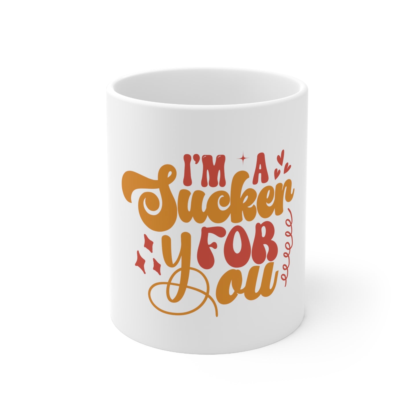 "I'm a Sucker for You" Ceramic Mug