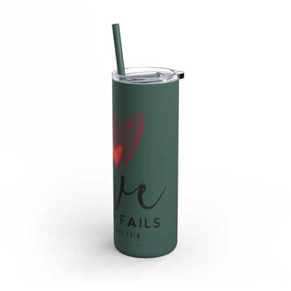 'Love Never Fails" Tumbler