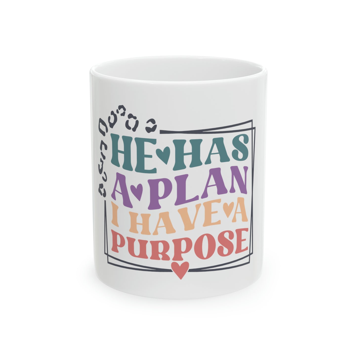 "Have A Purpose" Ceramic Mug