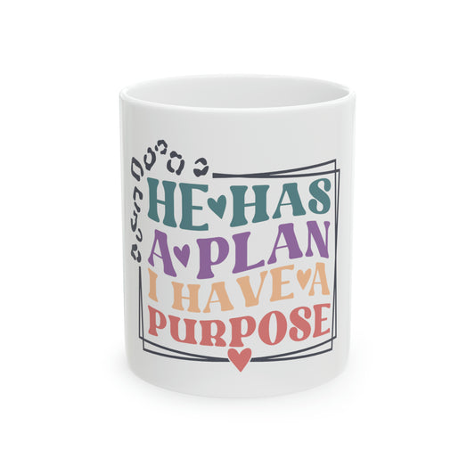 "Have A Purpose" Ceramic Mug