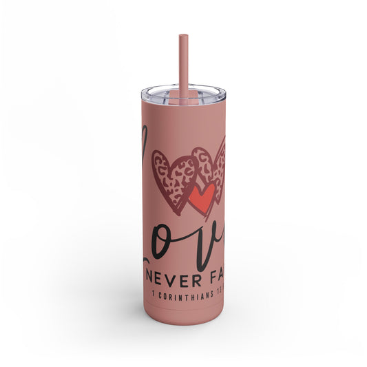 'Love Never Fails" Tumbler