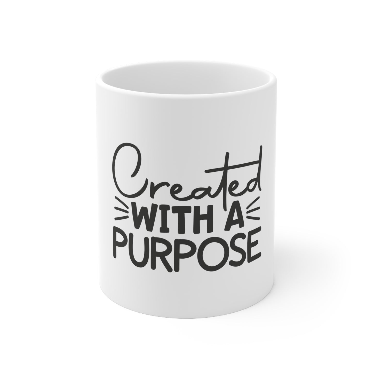 "Created with a PURPOSE" Ceramic Mug