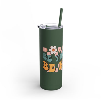 "Be Yourself, Be Happy" Tumbler