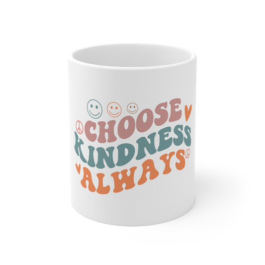 "Choose Kindness Always" Ceramic Mug