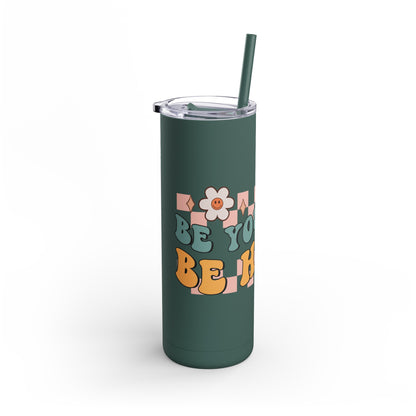 "Be Yourself, Be Happy" Tumbler