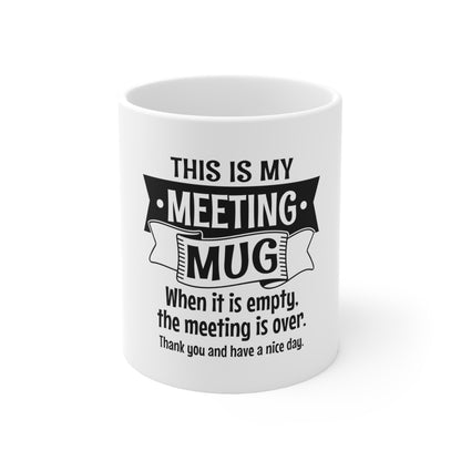 "My Meeting" Ceramic Mug