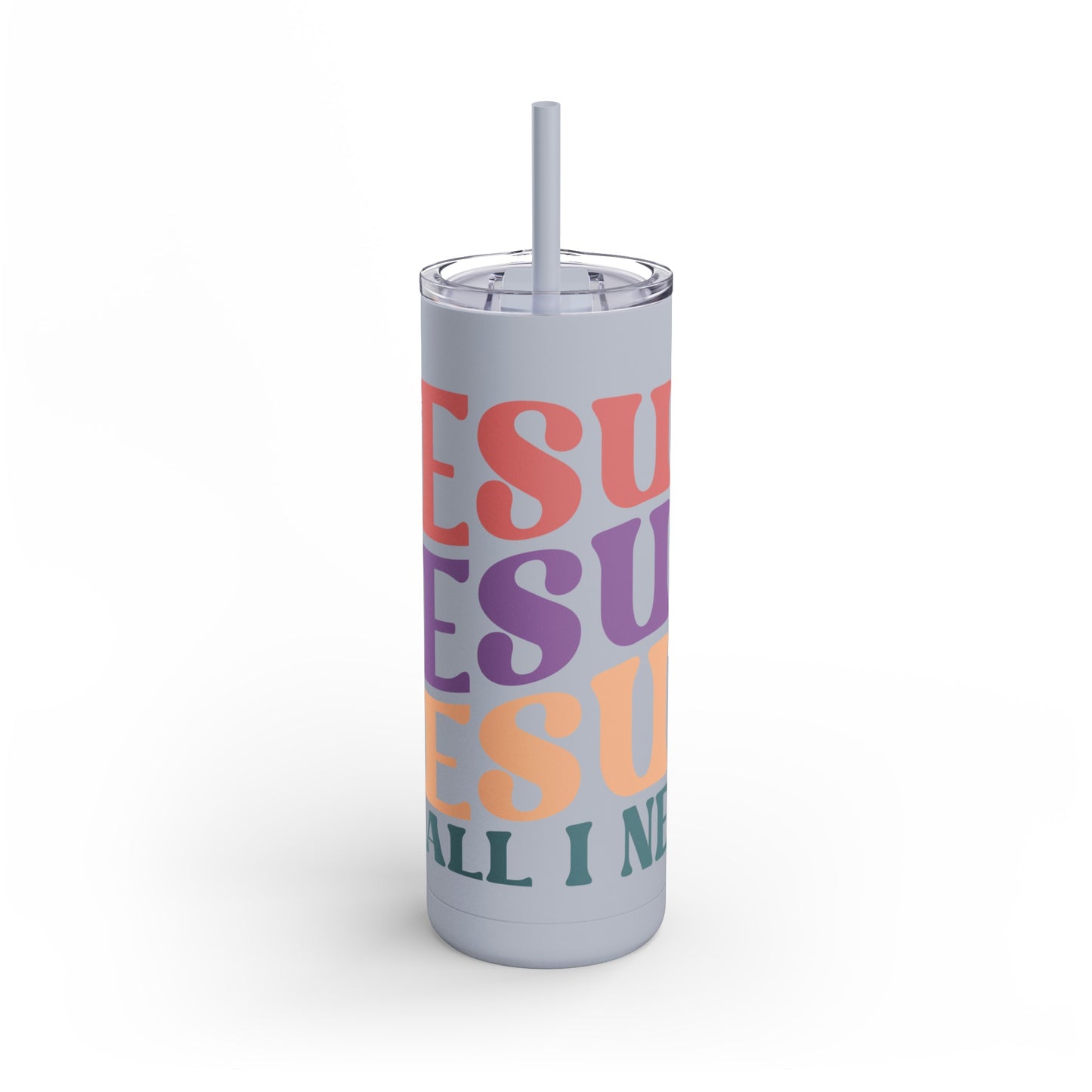 "Jesus Is All I Need" Tumbler