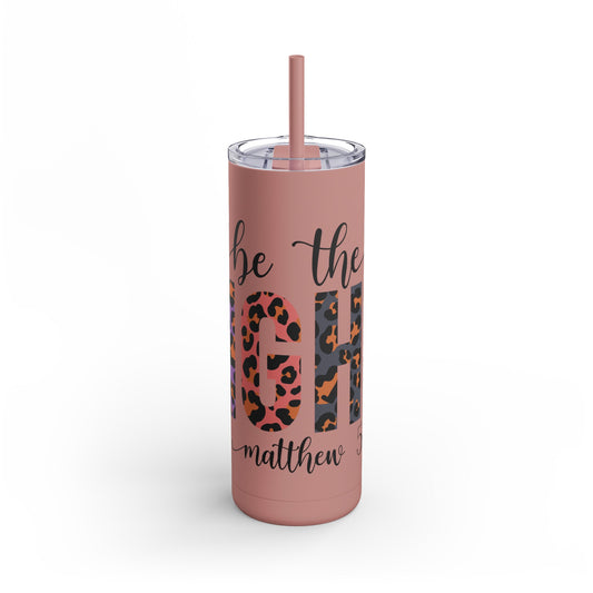 "Shine Bright: Be The Light" Tumbler